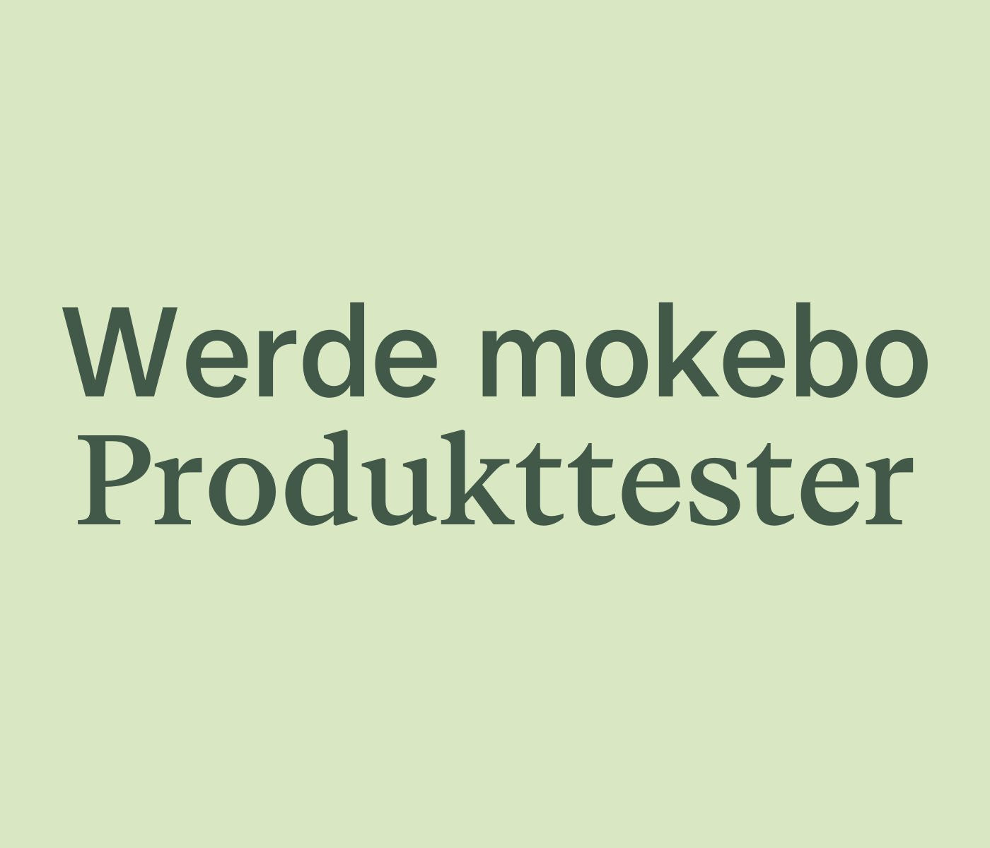Fond vert clair avec texte vert foncé « devenez testeur de produits mokebo »